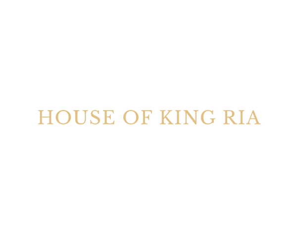 HOUSE OF KING RIA